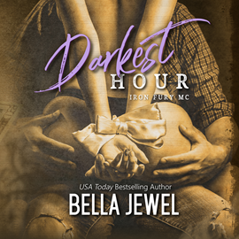 Hörbuch Darkest Hour (Iron Fury MC, Book 3)  - Autor Bella Jewel   - gelesen von Schauspielergruppe