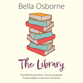Hörbuch The Library  - Autor Bella Osborne   - gelesen von Schauspielergruppe