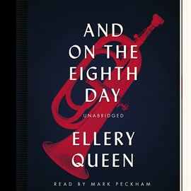 Hörbuch And on the Eighth Day  - Autor Ellery Queen   - gelesen von Mark Peckham