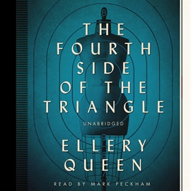 Hörbuch The Fourth Side of the Triangle  - Autor Ellery Queen   - gelesen von Mark Peckham