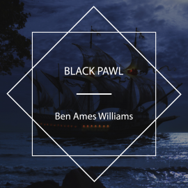 Hörbuch Black Pawl  - Autor Ben Ames Williams   - gelesen von Lee Smalley