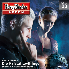 Hörbuch Die Kristallzwillinge (Arkon 3)  - Autor Ben Calvin Hary   - gelesen von Marco Sven Reinbold