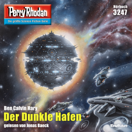 Hörbuch Perry Rhodan 3247: Der Dunkle Hafen  - Autor Ben Calvin Hary   - gelesen von Jonas Baeck