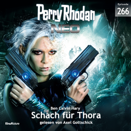 Hörbuch Perry Rhodan Neo 266: Schach für Thora  - Autor Ben Calvin Hary   - gelesen von Axel Gottschick