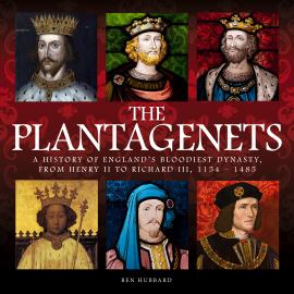 Hörbuch The Plantagenets (Unabridged)  - Autor Ben Hubbard   - gelesen von Alice White
