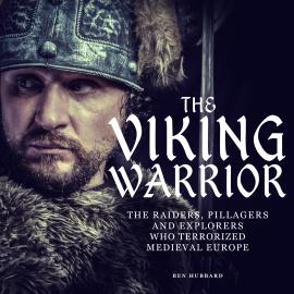 Hörbuch The Viking Warrior (Unabridged)  - Autor Ben Hubbard   - gelesen von Schauspielergruppe