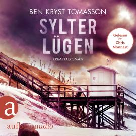 Hörbuch Sylter Lügen - Kari Blom ermittelt undercover, Band 5 (Ungekürzt)  - Autor Ben Kryst Tomasson   - gelesen von Chris Nonnast