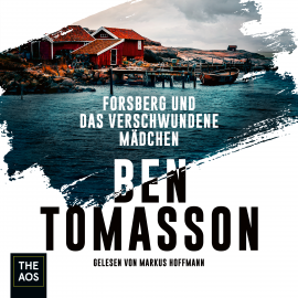 Hörbuch Forsberg und das verschwundene Mädchen  - Autor Ben Tomasson   - gelesen von Markus Hoffmann
