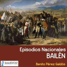 Hörbuch Episodios Nacionales - Bailén  - Autor Benito Pérez Galdós   - gelesen von Luis Canales (voz sintética)