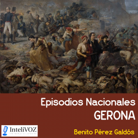 Hörbuch Episodios Nacionales - Gerona  - Autor Benito Pérez Galdos   - gelesen von Luis Canales (Voz digital)