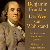Benjamin Franklin: Der Weg zum Wohlstand