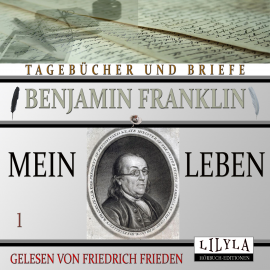 Hörbuch Mein Leben 1  - Autor Benjamin Franklin   - gelesen von Schauspielergruppe