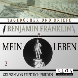 Hörbuch Mein Leben 2  - Autor Benjamin Franklin   - gelesen von Schauspielergruppe