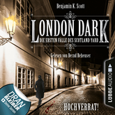 London Dark - Die ersten Fälle des Scotland Yard: Hochverrat!