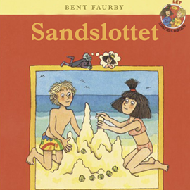 Hörbuch Sandslottet  - Autor Bent Faurby   - gelesen von Grete Sonne