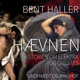 Hörbuch Haevnen: Historien om Elektra og Orestes  - Autor Bent Haller   - gelesen von Aksel Hundslev
