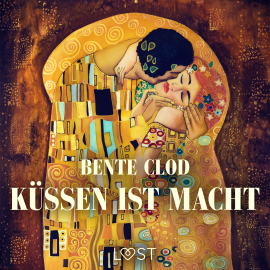 Hörbuch Küssen ist Macht  - Autor Bente Clod   - gelesen von Lea Moor