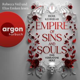 Hörbuch Das verratene Herz - Empire of Sins and Souls, Band 1 (Ungekürzte Lesung)  - Autor Beril Kehribar   - gelesen von Schauspielergruppe