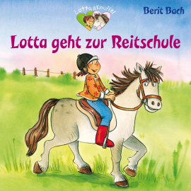 Hörbuch Lotta und Knuffel 3: Lotta geht zur Reitstunde  - Autor Berit Bach   - gelesen von Florian Seigerschmidt