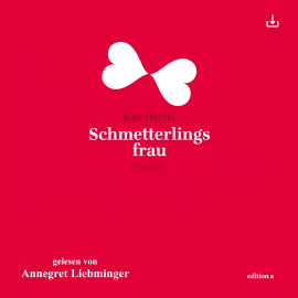 Hörbuch Schmetterlingsfrau  - Autor Berit Freutel   - gelesen von Schauspielergruppe