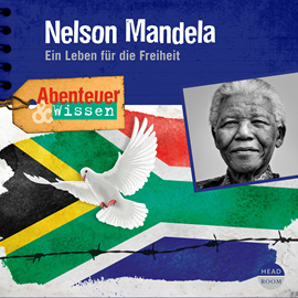 Hörbuch Abenteuer und Wissen: Nelson Mandela - Ein Leben für die Freiheit  - Autor Berit Hempel   - gelesen von Schauspielergruppe
