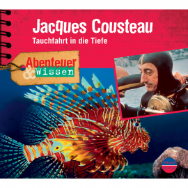 Hörbuch Abenteuer & Wissen: Jacques Cousteau - Tauchfahrt in die Tiefe  - Autor Berit Hempel   - gelesen von Schauspielergruppe