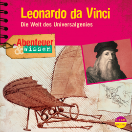 Hörbuch Abenteuer & Wissen: Leonardo da Vinci  - Autor Berit Hempel   - gelesen von Schauspielergruppe