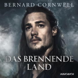 Hörbuch Das brennende Land  - Autor Bernard Cornwell   - gelesen von Reinhard Kuhnert