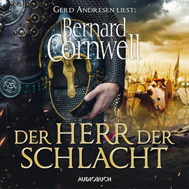 Hörbuch Der Herr der Schlacht  - Autor Bernard Cornwell   - gelesen von Gerd Andresen
