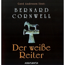 Hörbuch Der weiße Reiter (Der Wikinger-Saga 2)  - Autor Bernard Cornwell   - gelesen von Gerd Andresen