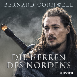 Hörbuch Die Herren des Nordens  - Autor Bernard Cornwell   - gelesen von Reinhard Kuhnert