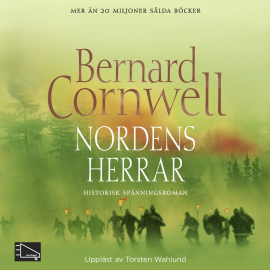Hörbuch Nordens herrar  - Autor Bernard Cornwell   - gelesen von Torsten Wahlund