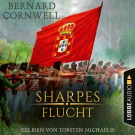 Hörbuch Sharpes Flucht - Sharpe-Reihe, Teil 10 (Ungekürzt)  - Autor Bernard Cornwell   - gelesen von Torsten Michaelis