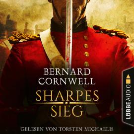 Hörbuch Sharpes Sieg - Sharpe-Reihe, Teil 2 (Ungekürzt)  - Autor Bernard Cornwell   - gelesen von Torsten Michaelis