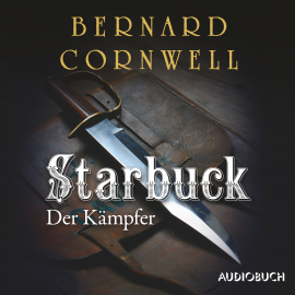 Hörbuch Starbuck: Der Kämpfer  - Autor Bernard Cornwell   - gelesen von Johannes Quester