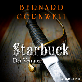 Hörbuch Starbuck: Der Verräter  - Autor Bernard Cornwell   - gelesen von Johannes Quester