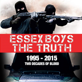 Hörbuch Essex Boys: The Truth  - Autor Bernard O'Mahoney   - gelesen von Bernard O'Mahoney