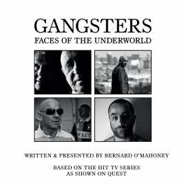 Hörbuch Gangsters: Faces of the Underworld S.2  - Autor Bernard O'Mahoney   - gelesen von Bernard O'Mahoney