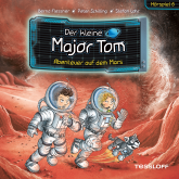 Der kleine Major Tom. Hörspiel 6: Abenteuer auf dem Mars