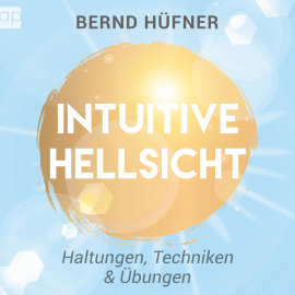 Hörbuch Intuitive Hellsicht  - Autor Bernd Hüfner   - gelesen von Fabian Weiß
