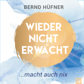 Hörbuch Wieder nicht erwacht  - Autor Bernd Hüfner   - gelesen von Fabian Weiß
