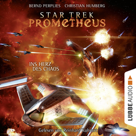 Hörbuch Ins Herz des Chaos (Star Trek Prometheus 3)  - Autor Bernd Perplies;Christian Humberg   - gelesen von Reinhard Kuhnert