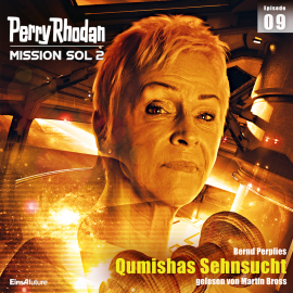Hörbuch Perry Rhodan Mission SOL 2 Episode 09: Qumishas Sehnsucht  - Autor Bernd Perplies   - gelesen von Martin Bross
