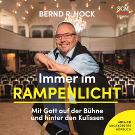 Hörbuch Immer im Rampenlicht  - Autor Bernd R. Hock   - gelesen von Bernd R. Hock