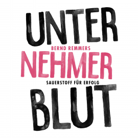 Hörbuch Unternehmerblut  - Autor Bernd Remmers   - gelesen von Hagen Winterfels