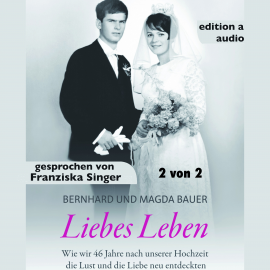 Hörbuch Liebes Leben - 2 von 2  - Autor Bernhard Bauer   - gelesen von Franziska Singer