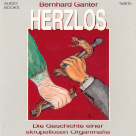 Hörbuch Herzlos  - Autor Bernhard Ganter   - gelesen von Bernhard Ganter