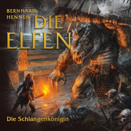 Hörbuch Die Elfen - Die Schlangenkönigin  - Autor Bernhard Hennen   - gelesen von Schauspielergruppe