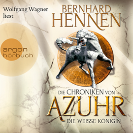 Hörbuch Die Weiße Königin (Die Chroniken von Azuhr 2)  - Autor Bernhard Hennen   - gelesen von Wolfgang Wagner