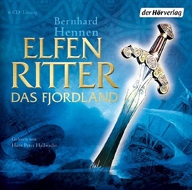 Hörbuch Elfenritter. Das Fjordland  - Autor Bernhard Hennen   - gelesen von Hans Peter Hallwachs